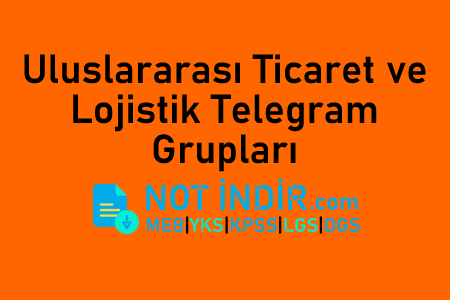 Uluslararası Ticaret ve Lojistik Telegram Grupları